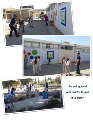 Target games!
Who wants to give
it a shot?
 