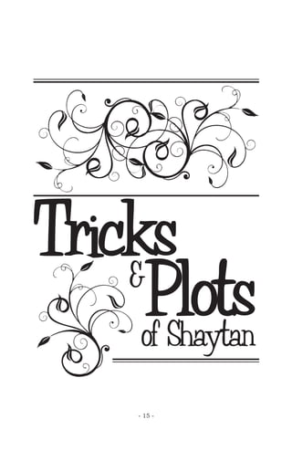 Tricks
of Shaytan
Plots&
- 15 -
 