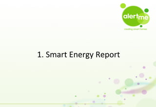 1.	
  Smart	
  Energy	
  Report
	
  

 