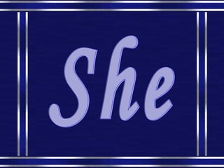 She