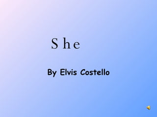 She By Elvis Costello 