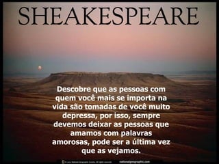 Descobre que as pessoas com quem você mais se importa na vida são tomadas de você muito depressa, por isso, sempre devemos deixar as pessoas que amamos com palavras amorosas, pode ser a última vez que as vejamos. 