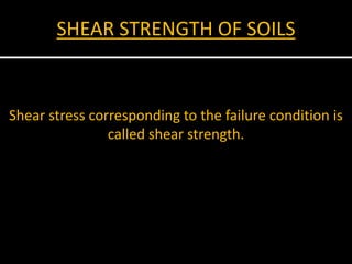 Shear Strength of Soil lecture - Soil mechanics 2 | PPTX