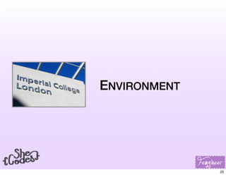 ENVIRONMENT
20
 