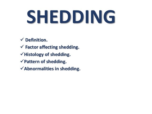 shedding