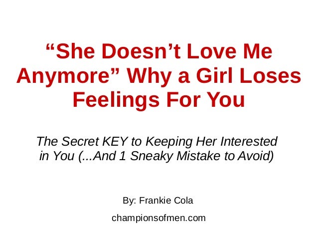 She Doesn T Love Me Anymore Why A Girl Loses Feelings For You