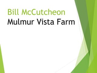 Bill McCutcheon
Mulmur Vista Farm
 