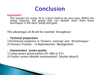 Advantage and restrictions of artificial insemination (AI) in sheep and goats