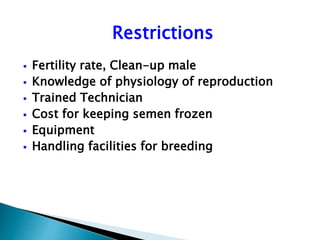 Advantage and restrictions of artificial insemination (AI) in sheep and goats