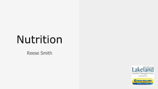 Nutrition
Reese Smith
 
