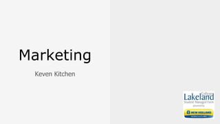 Marketing
Keven Kitchen
 