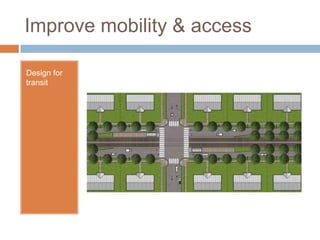 Improve mobility & accessInterconnect streets
