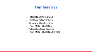 how shop drawing services reduce fabrication rework by... Sheet Metal Fabrication Services.pptx