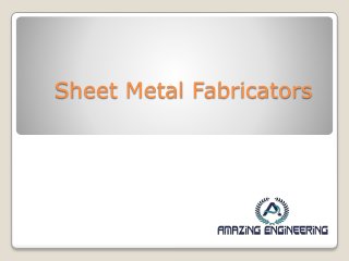 Sheet Metal Fabricators
 