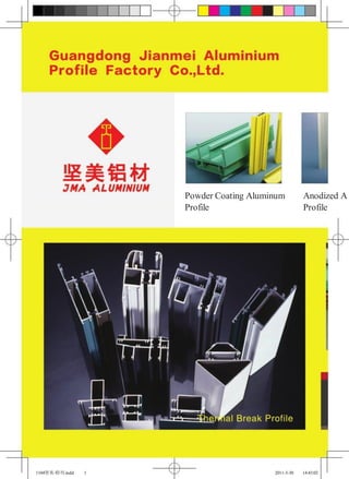 Powder Coating Aluminum         Anodized A
                     Profile                         Profile




1104坚美-特刊.indd   1                       2011-3-30   14:43:02
 