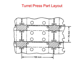 Turret Press Part Layout
 