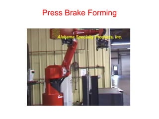 Press Brake Forming
 