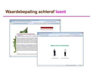 Waardebepaling achteraf loont
 