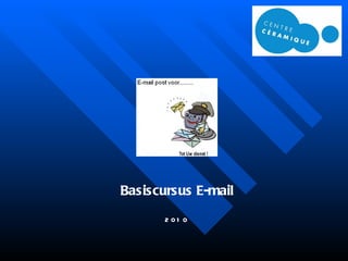 Basiscursus E-mail 2010 