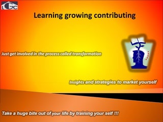 Learning growing contributing  