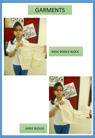 BASIC BODICE BLOCK
SAREE BLOUSE
GARMENTS
 