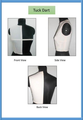 Front View Side View
Tuck Dart
Back View
 