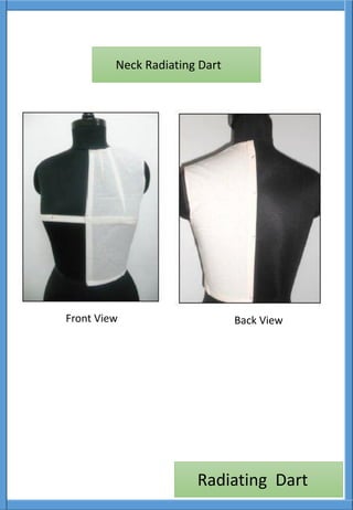 Front View
Radiating Dart
Back View
Neck Radiating Dart
 