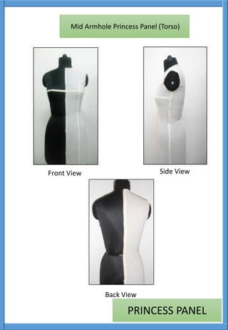 Side View
Back View
PRINCESS PANEL
Mid Armhole Princess Panel (Torso)
Front View
 
