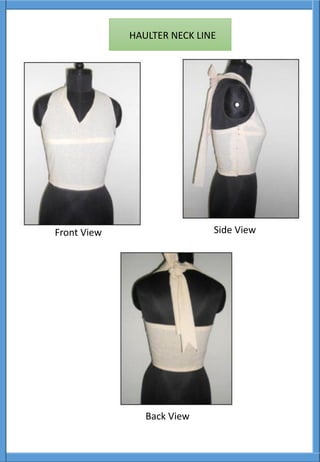 Side View
Back View
Front View
HAULTER NECK LINE
 