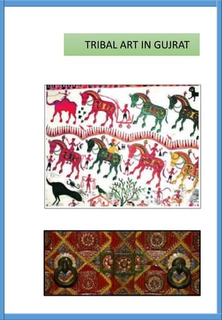 TRIBAL ART IN GUJRAT
 