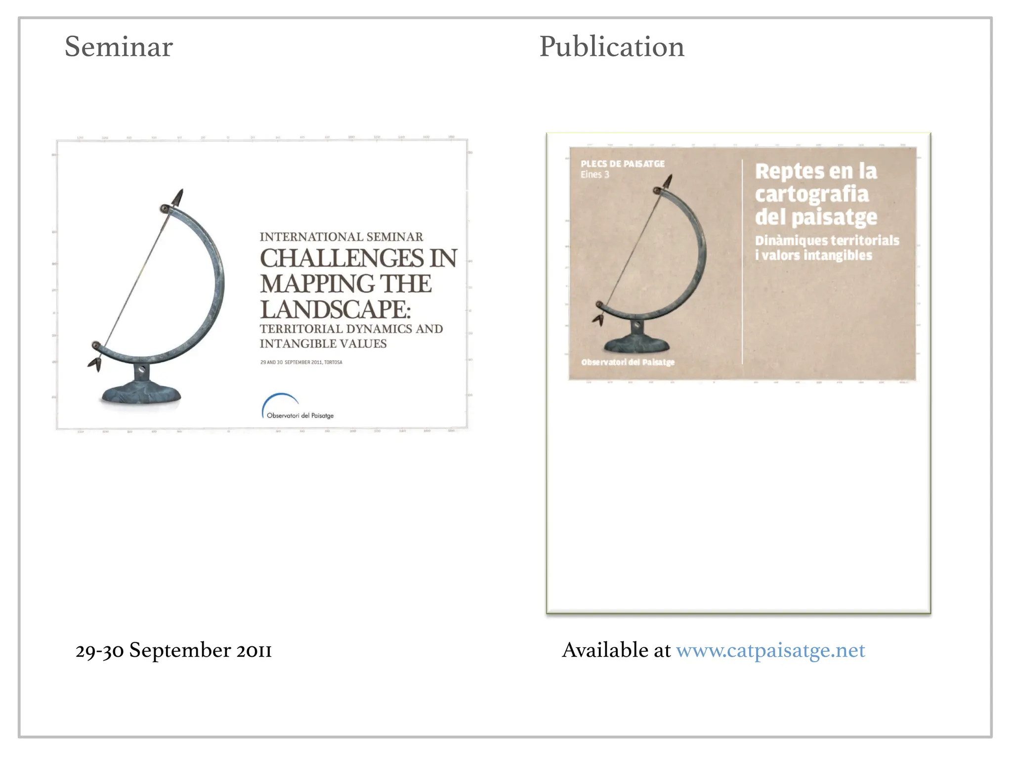 Available at www.catpaisatge.net
Seminar Publication
29-30 September 2011
 