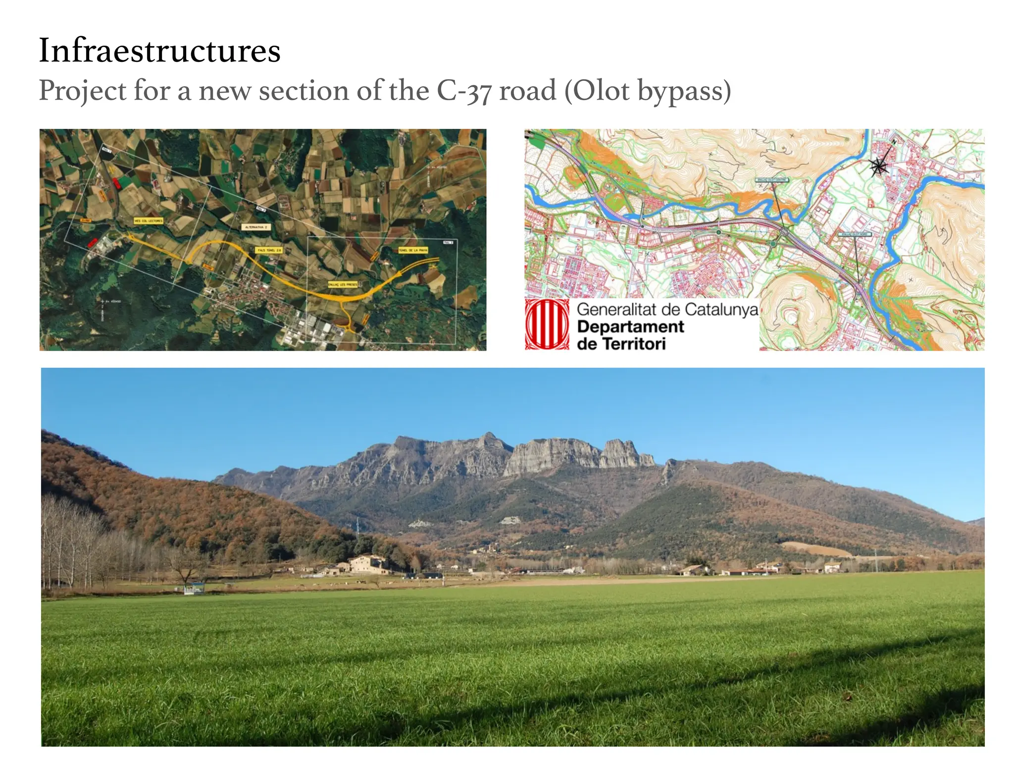 Infraestructures
Project for a new section of the C-37 road (Olot bypass)
 