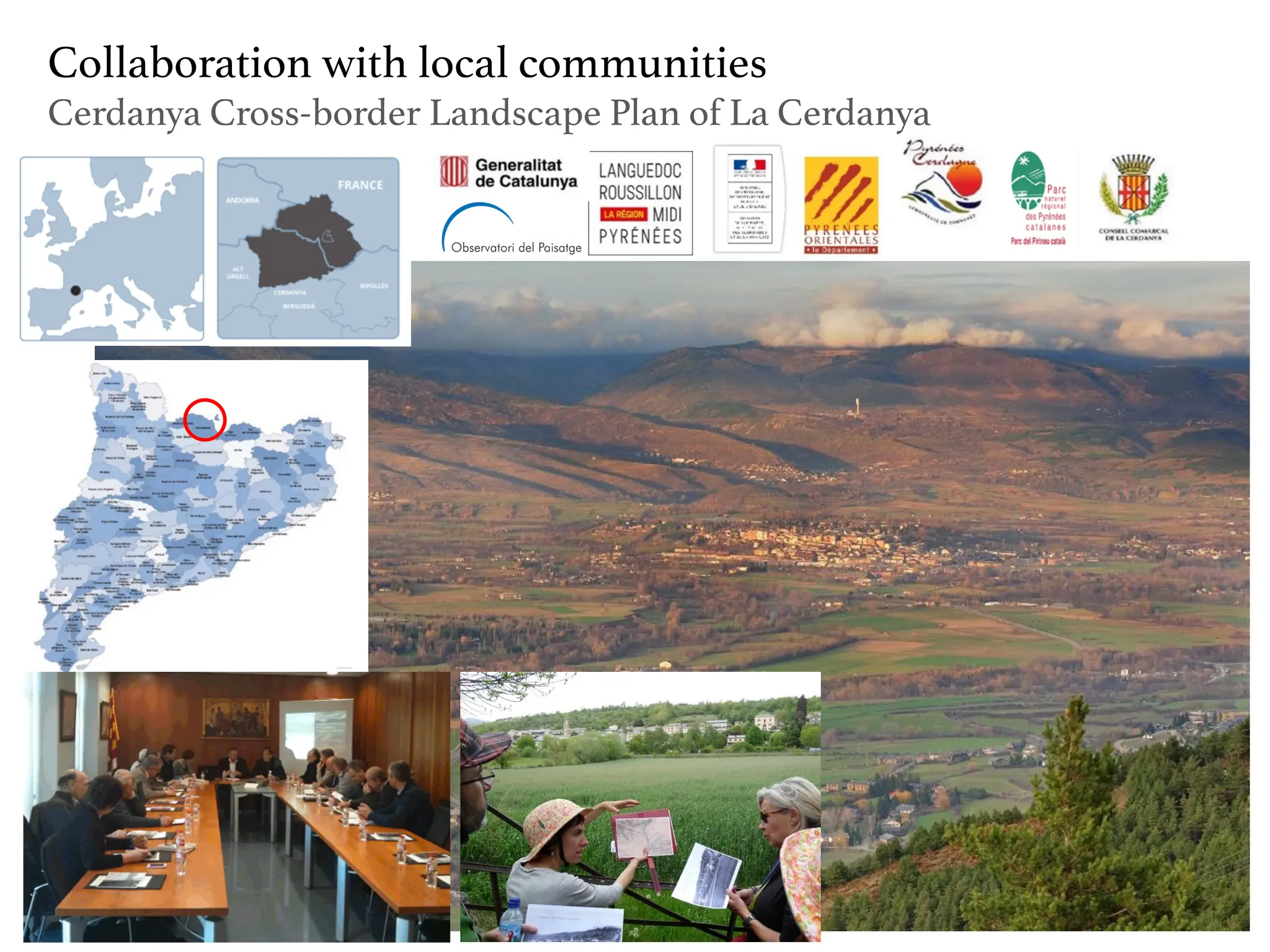 Collaboration with local communities
Cerdanya Cross-border Landscape Plan of La Cerdanya
 