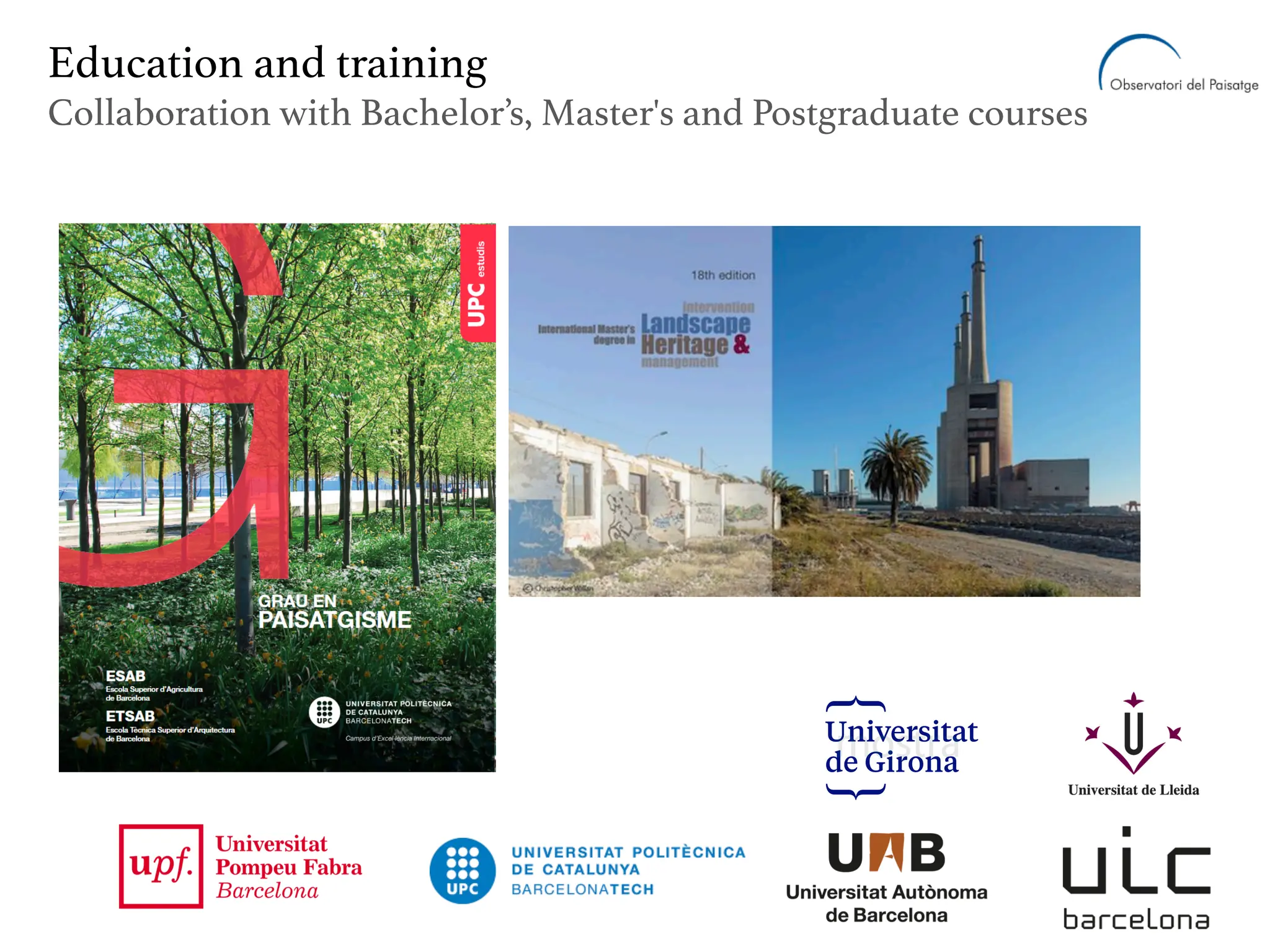 Education and training
Collaboration with Bachelor’s, Master's and Postgraduate courses
 