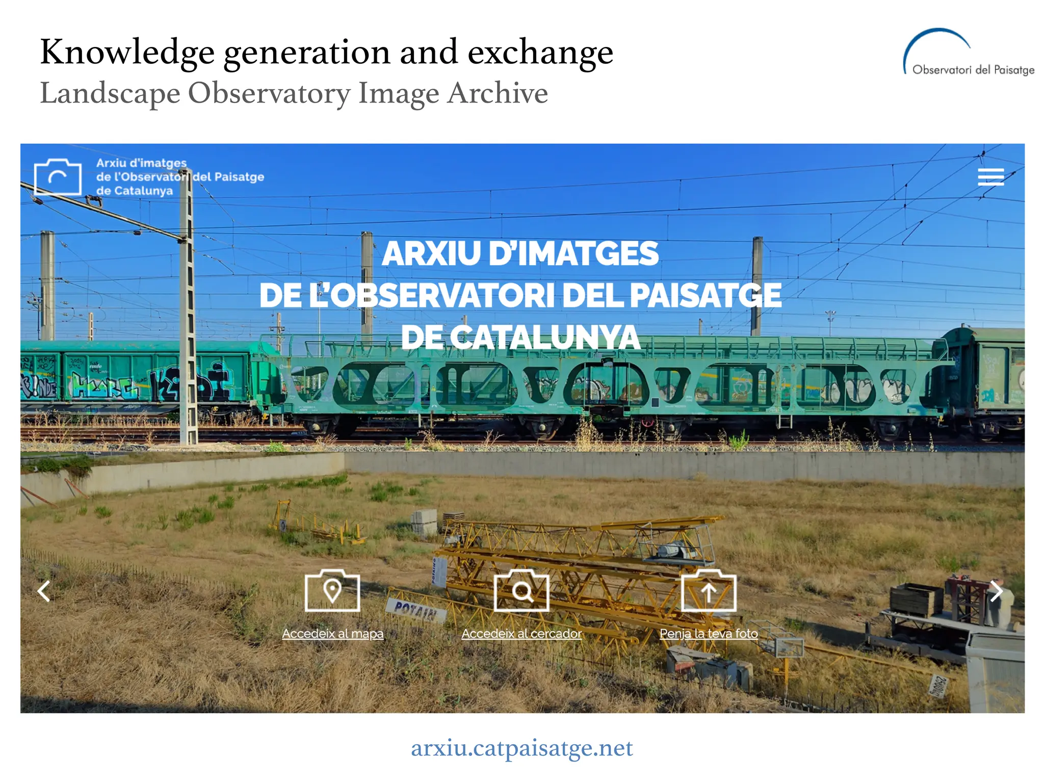 arxiu.catpaisatge.net
Knowledge generation and exchange
Landscape Observatory Image Archive
 