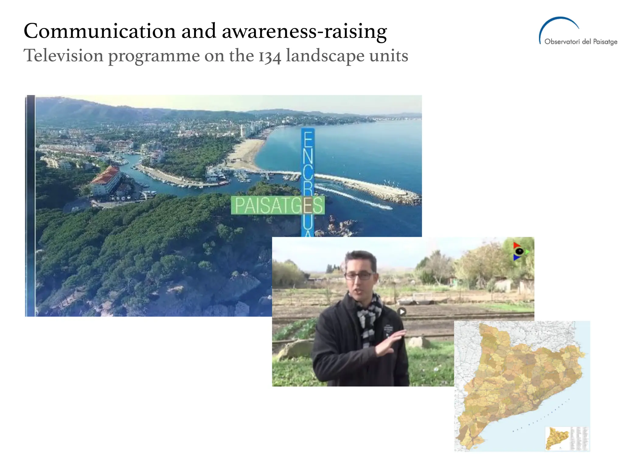 Communication and awareness-raising
Television programme on the 134 landscape units
 