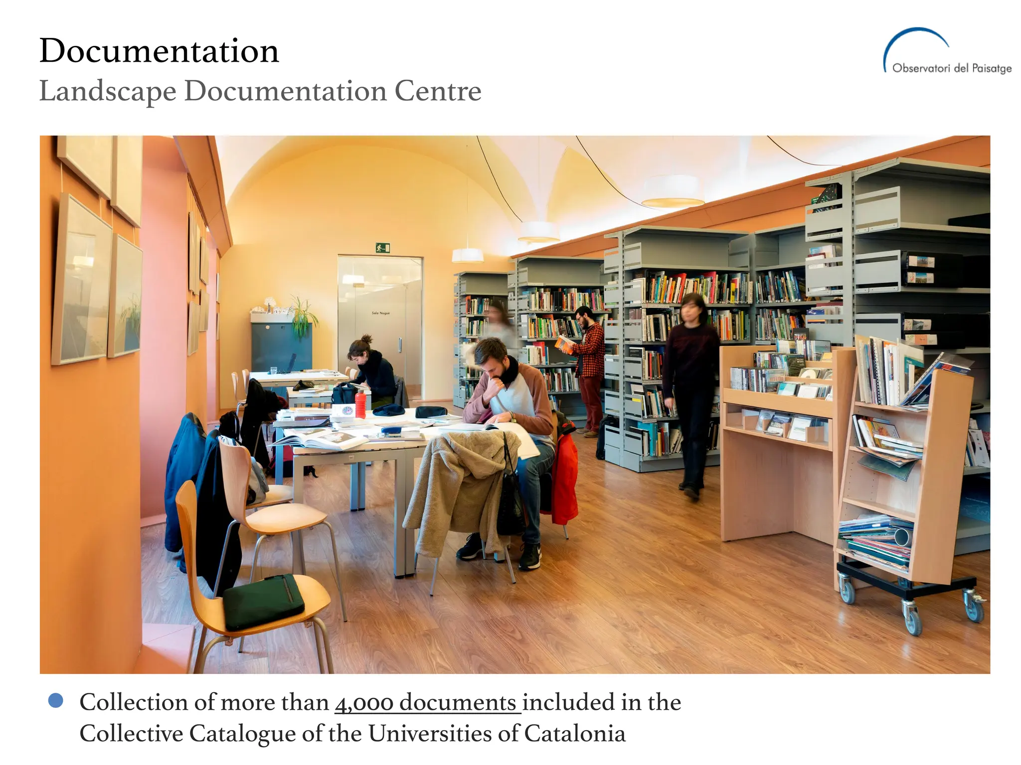 Documentation
Landscape Documentation Centre
Collection of more than 4,000 documents included in the
Collective Catalogue of the Universities of Catalonia
 