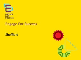 Engage For Success

Sheffield
 
