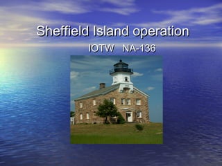 Sheffield Island operation
IOTW NA-136

 