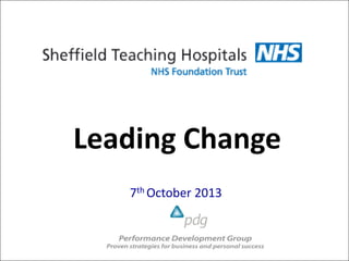 Leading Change
7th October 2013
 
