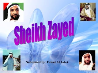 Submitted by: Fahad Al Jabri Sheikh Zayed 