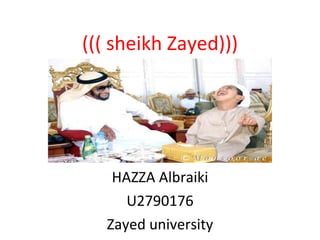 ((( sheikh Zayed))) HAZZA Albraiki U2790176 Zayed university 