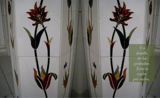 Un
detalle
de los
grabados.
Esto se
repite
por miles.
 