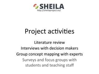 Project	ac5vi5es	
	
Literature	review	
Interviews	with	decision	makers	
Group	concept	mapping	with	experts	
Surveys	and	fo...