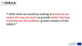 “I think what we would be looking at is how do we
evolve the way we teach to provide better learning
outcomes for the stud...