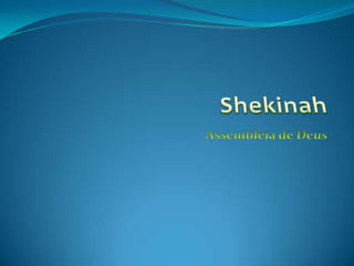Shekinah Assembléia de Deus 