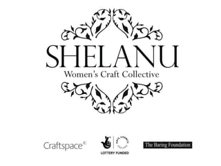 Shelanu Women's Craft Collective, Social Enterprise Birmingham