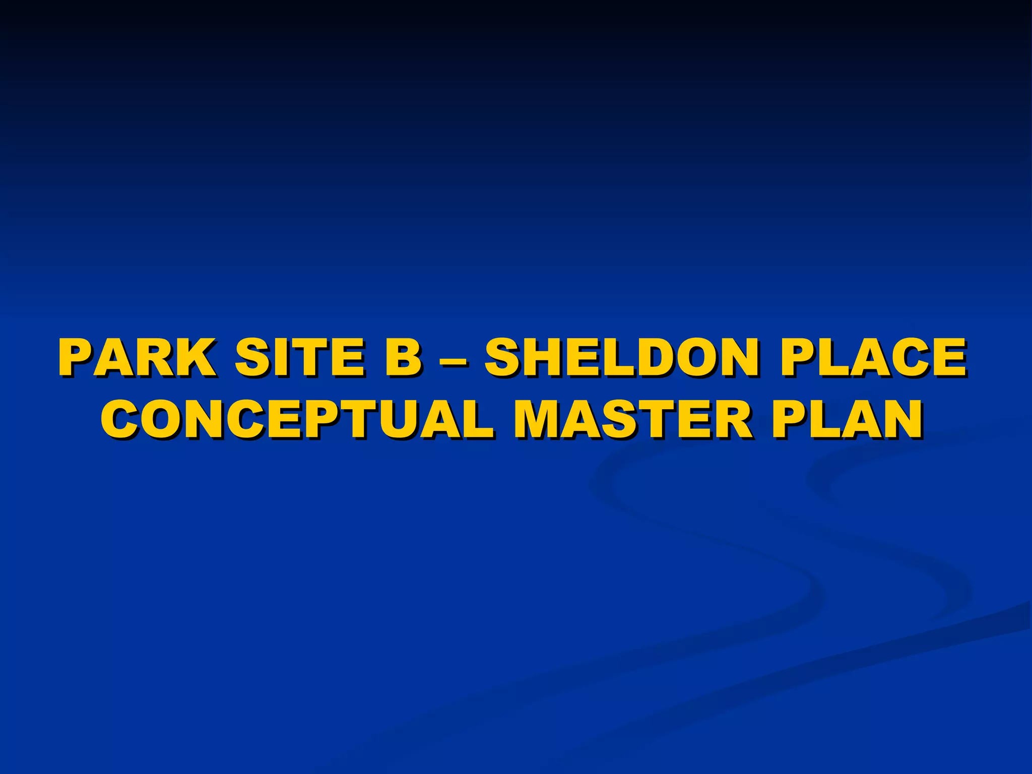Sheldon Ridge Master Plan Cosumnes CSD - Sheldon Place Park Conceptual Master Plan | PPT