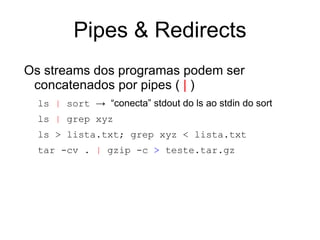 CTRL-U -> Limpa a linha 