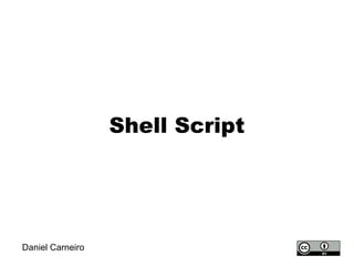Shell Script Daniel Carneiro 
